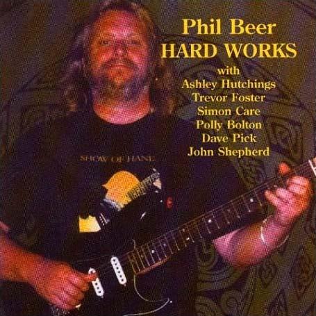 Phil Beer - Hard Works